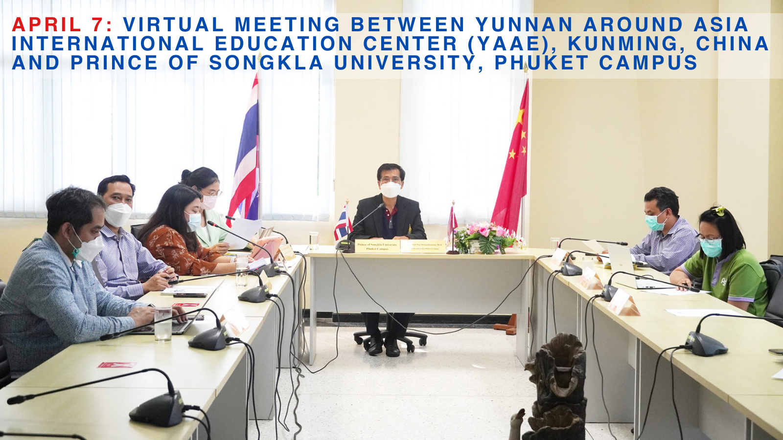 April 7: Virtual Meeting Between Yunnan Around Asia International Education Center (YAAE), Kunming, China and Prince of Songkla University, Phuket Campus
