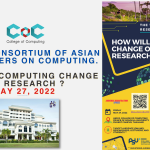 The 1st consortium of Asian researchers on computing, How will computing change our research? on May 27, 2022