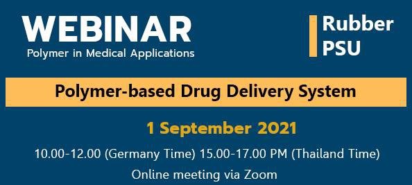ขอเชิญชวนทุกท่านเข้าร่วมประชุมเชิงวิชาการแบบ Online Webinar  หัวข้อ "Polymer-based Drug Delivery System" พอลิเมอร์กับศาสตร์ทางการแพทย์  พร้อมหาคำตอบ